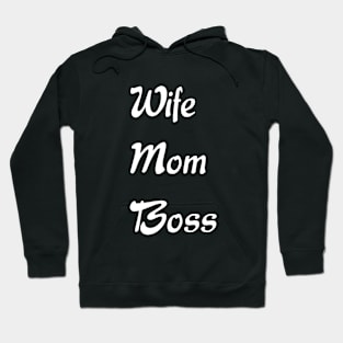 Wife, Mom, Boss Hoodie